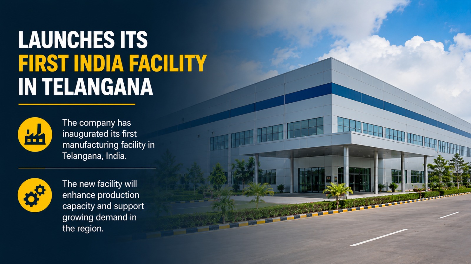 Launches Its First India Facility In Telangana