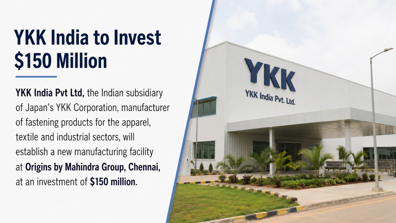 Ykk India To Invest $150 Million